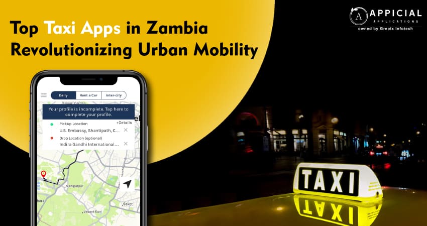 Top Taxi Apps in Zambia: Revolutionizing Urban Mobility