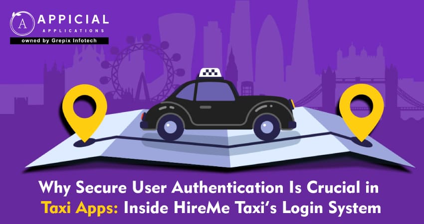 Why Secure User Authentication Is Crucial in Taxi Apps   